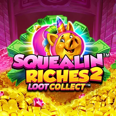 Squealin Riches 2